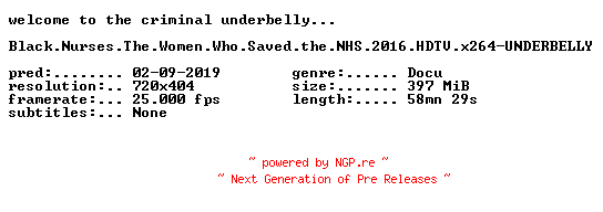 NFO for the release Black.Nurses.The.Women.Who.Saved.the.NHS.2016.HDTV.x264-UNDERBELLY by UNDERBELLY