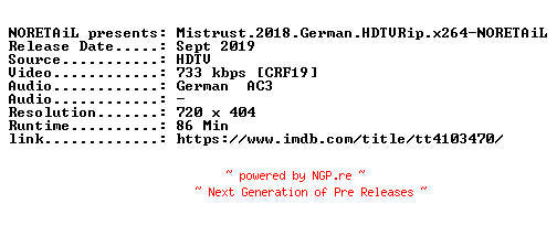 NFO for the release Mistrust.2018.German.HDTVRip.x264-NORETAiL by NORETAiL