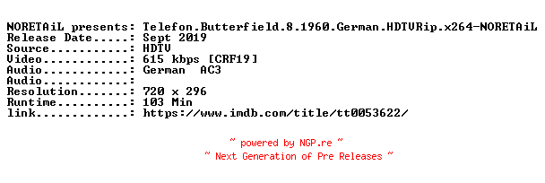 NFO for the release Telefon.Butterfield.8.1960.German.HDTVRip.x264-NORETAiL by NORETAiL