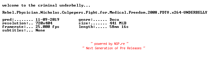 NFO for the release Rebel.Physician.Nicholas.Culpepers.Fight.for.Medical.Freedom.2008.PDTV.x264-UNDERBELLY by UNDERBELLY