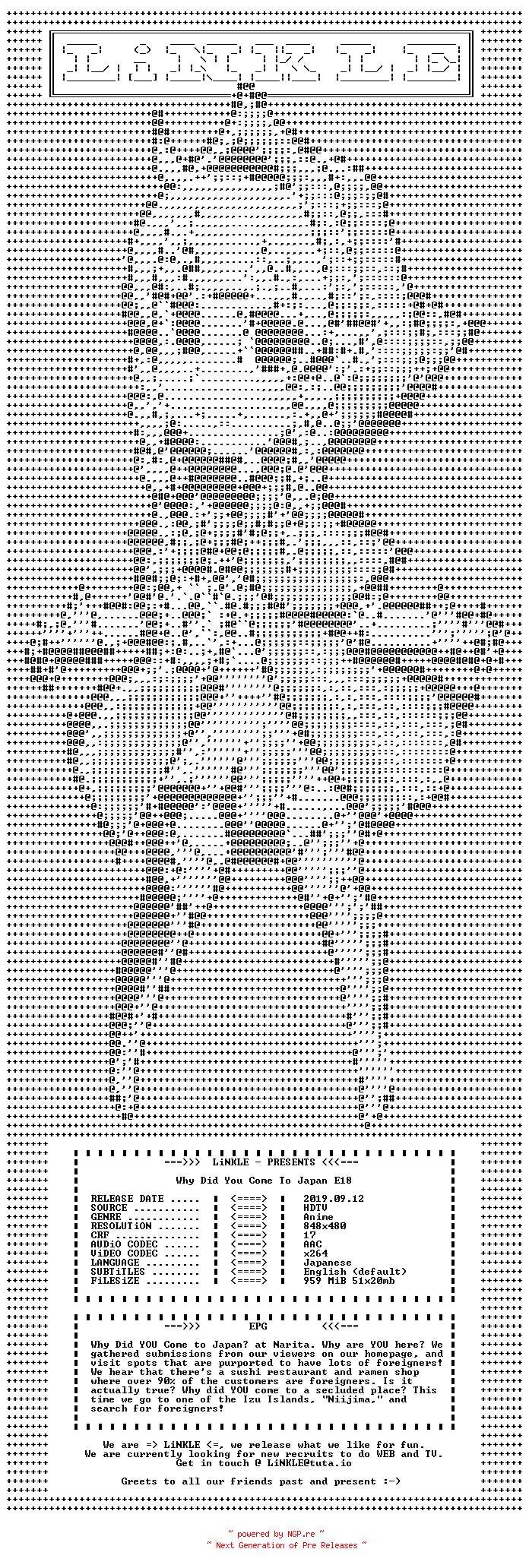 NFO for the release Why.Did.You.Come.To.Japan.E18.WEB.x264-LiNKLE by LiNKLE