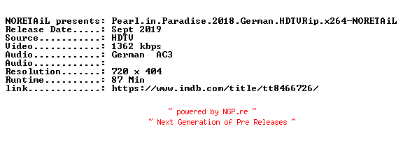 NFO for the release Pearl.in.Paradise.2018.German.HDTVRip.x264-NORETAiL by NORETAiL
