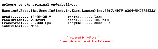 NFO for the release Race.and.Pace.The.West.Indians.in.East.Lancashire.2017.HDTV.x264-UNDERBELLY by UNDERBELLY