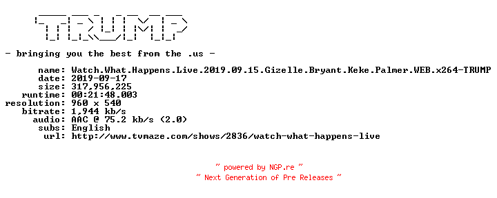NFO for the release Watch.What.Happens.Live.2019.09.15.Gizelle.Bryant.Keke.Palmer.WEB.x264-TRUMP by TRUMP