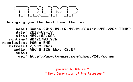 NFO for the release Conan.2019.09.16.Nikki.Glaser.WEB.x264-TRUMP by TRUMP