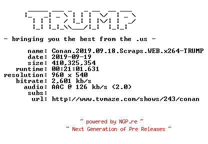 NFO for the release Conan.2019.09.18.Scraps.WEB.x264-TRUMP by TRUMP