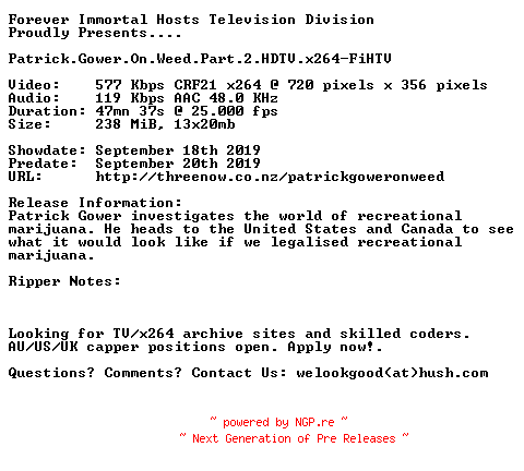 NFO for the release Patrick.Gower.On.Weed.Part.2.HDTV.x264-FiHTV by FiHTV