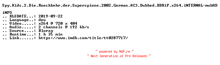 NFO for the release Spy.Kids.2.Die.Rueckkehr.der.Superspione.2002.German.AC3.Dubbed.BDRiP.x264.iNTERNAL-muhHD by muhHD