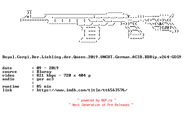 NFO for the release Royal.Corgi.Der.Liebling.der.Queen.2019.UNCUT.German.AC3D.BDRip.x264-GSG9 by GSG9