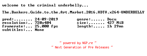 NFO for the release The.Bankers.Guide.to.the.Art.Market.2016.HDTV.x264-UNDERBELLY by UNDERBELLY