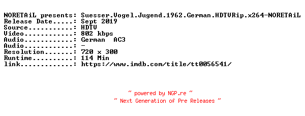 NFO for the release Suesser.Vogel.Jugend.1962.German.HDTVRip.x264-NORETAiL by NORETAiL