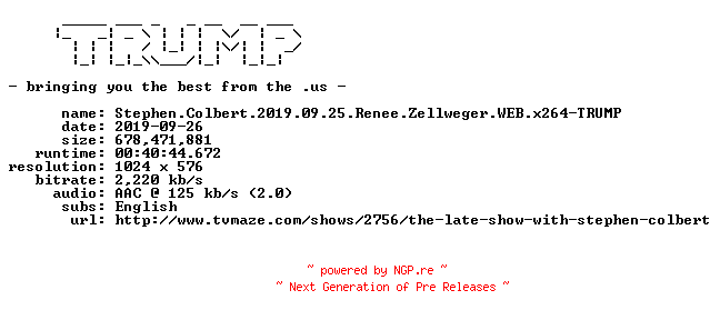 NFO for the release Stephen.Colbert.2019.09.25.Renee.Zellweger.WEB.x264-TRUMP by TRUMP