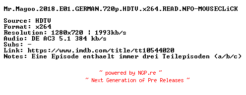 NFO for the release Mr.Magoo.2018.E01.GERMAN.720p.HDTV.x264.READ.NFO-MOUSECLiCK by MOUSECLiCK