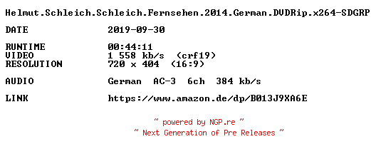 NFO for the release Helmut.Schleich.Schleich.Fernsehen.2014.German.DVDRip.x264-SDGRP by SDGRP