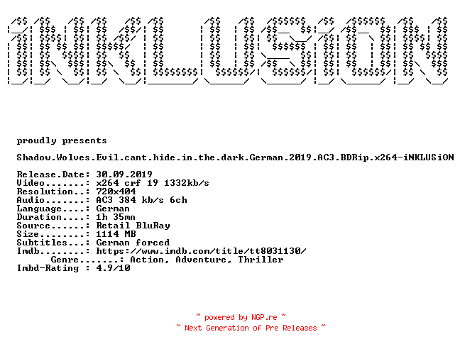 NFO for the release Shadow.Wolves.Evil.cant.hide.in.the.dark.German.2019.AC3.BDRip.x264-iNKLUSiON by iNKLUSiON