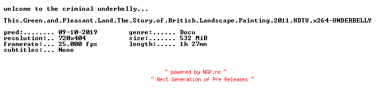 NFO for the release This.Green.and.Pleasant.Land.The.Story.of.British.Landscape.Painting.2011.HDTV.x264-UNDERBELLY by UNDERBELLY