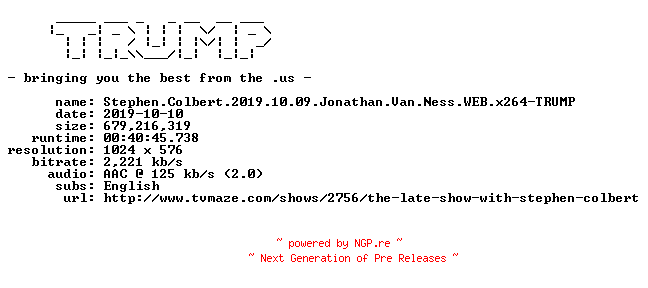 NFO for the release Stephen.Colbert.2019.10.09.Jonathan.Van.Ness.WEB.x264-TRUMP by TRUMP