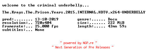 NFO for the release The.Krays.The.Prison.Years.2015.INTERNAL.HDTV.x264-UNDERBELLY by UNDERBELLY