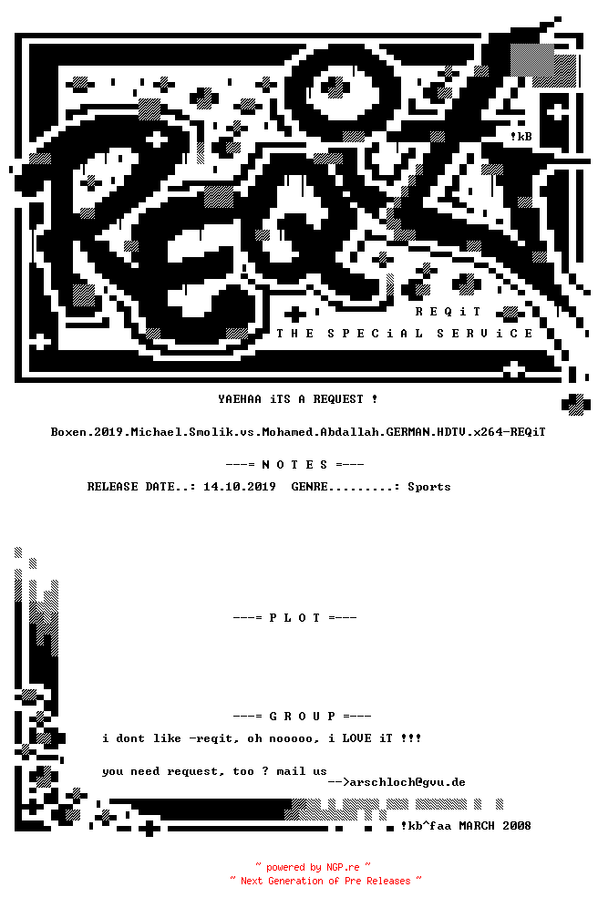 NFO for the release Boxen.2019.Michael.Smolik.vs.Mohamed.Abdallah.GERMAN.HDTV.x264-REQiT by REQiT