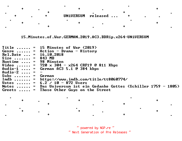 NFO for the release 15.Minutes.of.War.GERMAN.2019.AC3.BDRip.x264-UNiVERSUM by UNiVERSUM