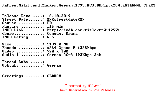 NFO for the release Kaffee.Milch.und.Zucker.German.1995.AC3.BDRip.x264.iNTERNAL-SPiCY by SPiCY