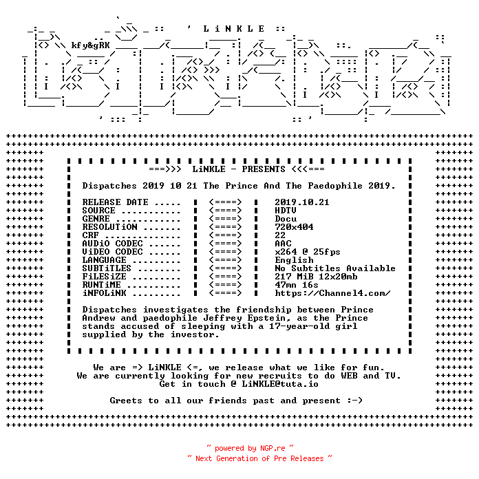 NFO for the release Dispatches.2019.10.21.The.Prince.And.The.Paedophile.2019.HDTV.x264-LiNKLE by LiNKLE