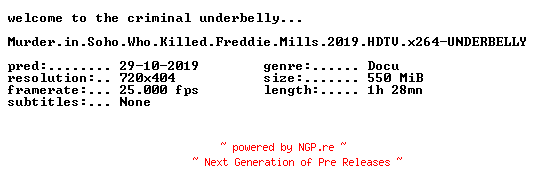 NFO for the release Murder.in.Soho.Who.Killed.Freddie.Mills.2019.HDTV.x264-UNDERBELLY by UNDERBELLY