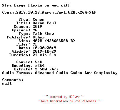 NFO for the release Conan.2019.10.29.Aaron.Paul.WEB.x264-XLF by XLF