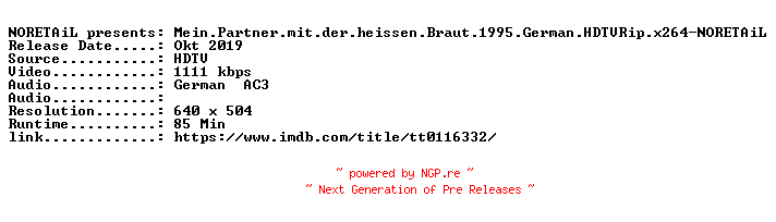 NFO for the release Mein.Partner.mit.der.heissen.Braut.1995.German.HDTVRip.x264-NORETAiL by NORETAiL