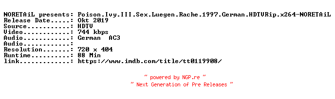 NFO for the release Poison.Ivy.III.Sex.Luegen.Rache.1997.German.HDTVRip.x264-NORETAiL by NORETAiL