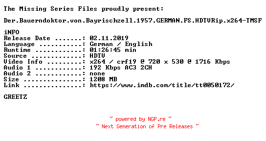 NFO for the release Der.Bauerndoktor.von.Bayrischzell.1957.GERMAN.FS.HDTVRip.x264-TMSF by TMSF