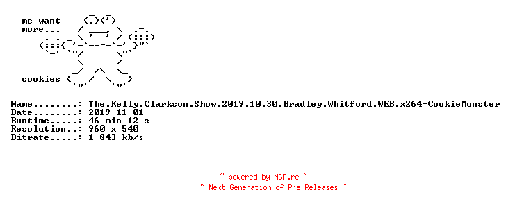 NFO for the release The.Kelly.Clarkson.Show.2019.10.30.Bradley.Whitford.WEB.x264-CookieMonster by CookieMonster