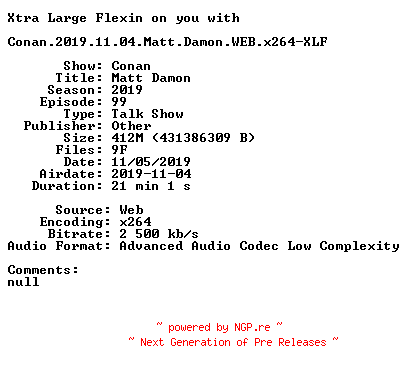 NFO for the release Conan.2019.11.04.Matt.Damon.WEB.x264-XLF by XLF