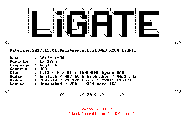 NFO for the release Dateline.2019.11.01.Deliberate.Evil.WEB.x264-LiGATE by LiGATE