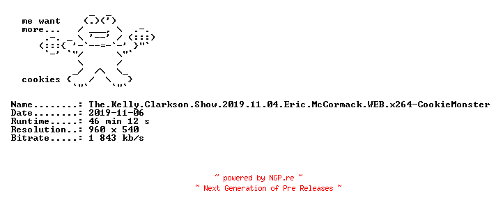 NFO for the release The.Kelly.Clarkson.Show.2019.11.04.Eric.McCormack.WEB.x264-CookieMonster by CookieMonster