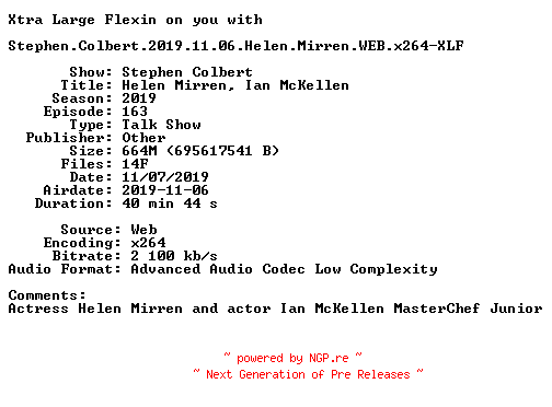 NFO for the release Stephen.Colbert.2019.11.06.Helen.Mirren.WEB.x264-XLF by XLF