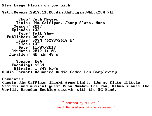 NFO for the release Seth.Meyers.2019.11.06.Jim.Gaffigan.WEB.x264-XLF by XLF
