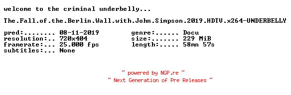 NFO for the release The.Fall.of.the.Berlin.Wall.with.John.Simpson.2019.HDTV.x264-UNDERBELLY by UNDERBELLY