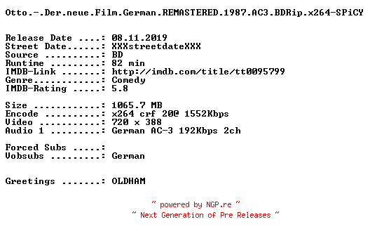 NFO for the release Otto.-.Der.neue.Film.German.REMASTERED.1987.AC3.BDRip.x264-SPiCY by SPiCY
