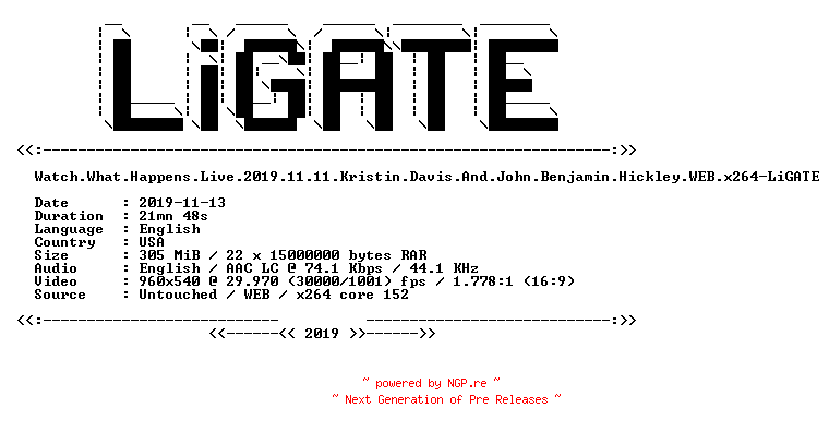 NFO for the release Watch.What.Happens.Live.2019.11.11.Kristin.Davis.And.John.Benjamin.Hickley.WEB.x264-LiGATE by LiGATE