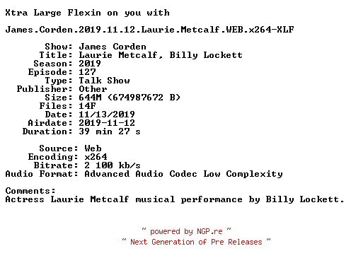 NFO for the release James.Corden.2019.11.12.Laurie.Metcalf.WEB.x264-XLF by XLF