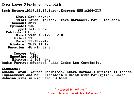 NFO for the release Seth.Meyers.2019.11.12.Taron.Egerton.WEB.x264-XLF by XLF