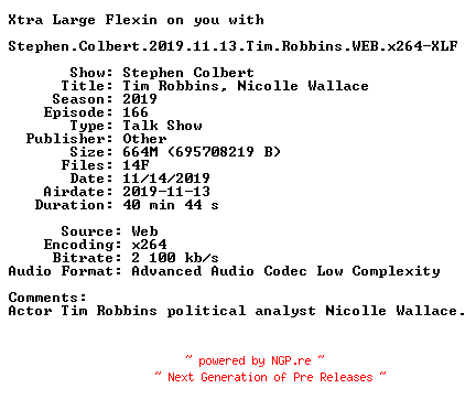 NFO for the release Stephen.Colbert.2019.11.13.Tim.Robbins.WEB.x264-XLF by XLF