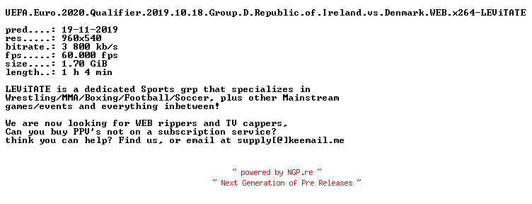 NFO for the release UEFA.Euro.2020.Qualifier.2019.10.18.Group.D.Republic.of.Ireland.vs.Denmark.WEB.x264-LEViTATE by LEViTATE