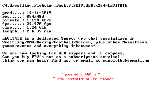 NFO for the release C4.Wrestling.Fighting.Back.9.2019.WEB.x264-LEViTATE by LEViTATE