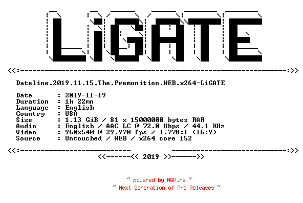 NFO for the release Dateline.2019.11.15.The.Premonition.WEB.x264-LiGATE by LiGATE