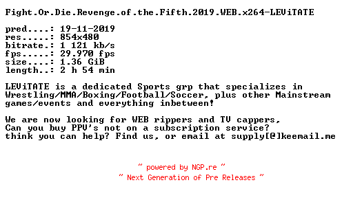 NFO for the release Fight.Or.Die.Revenge.of.the.Fifth.2019.WEB.x264-LEViTATE by LEViTATE
