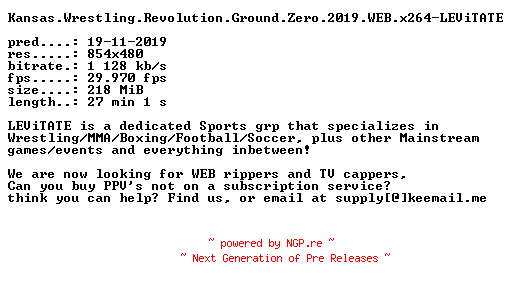 NFO for the release Kansas.Wrestling.Revolution.Ground.Zero.2019.WEB.x264-LEViTATE by LEViTATE