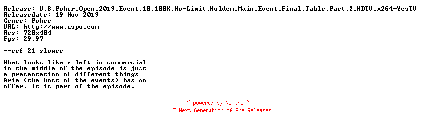 NFO for the release U.S.Poker.Open.2019.Event.10.100K.No-Limit.Holdem.Main.Event.Final.Table.Part.2.HDTV.x264-YesTV by YesTV