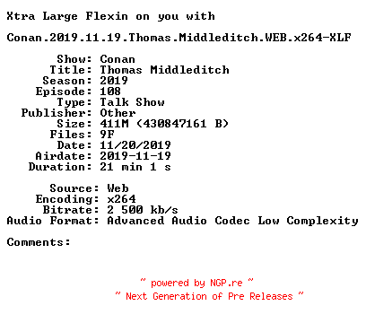 NFO for the release Conan.2019.11.19.Thomas.Middleditch.WEB.x264-XLF by XLF
